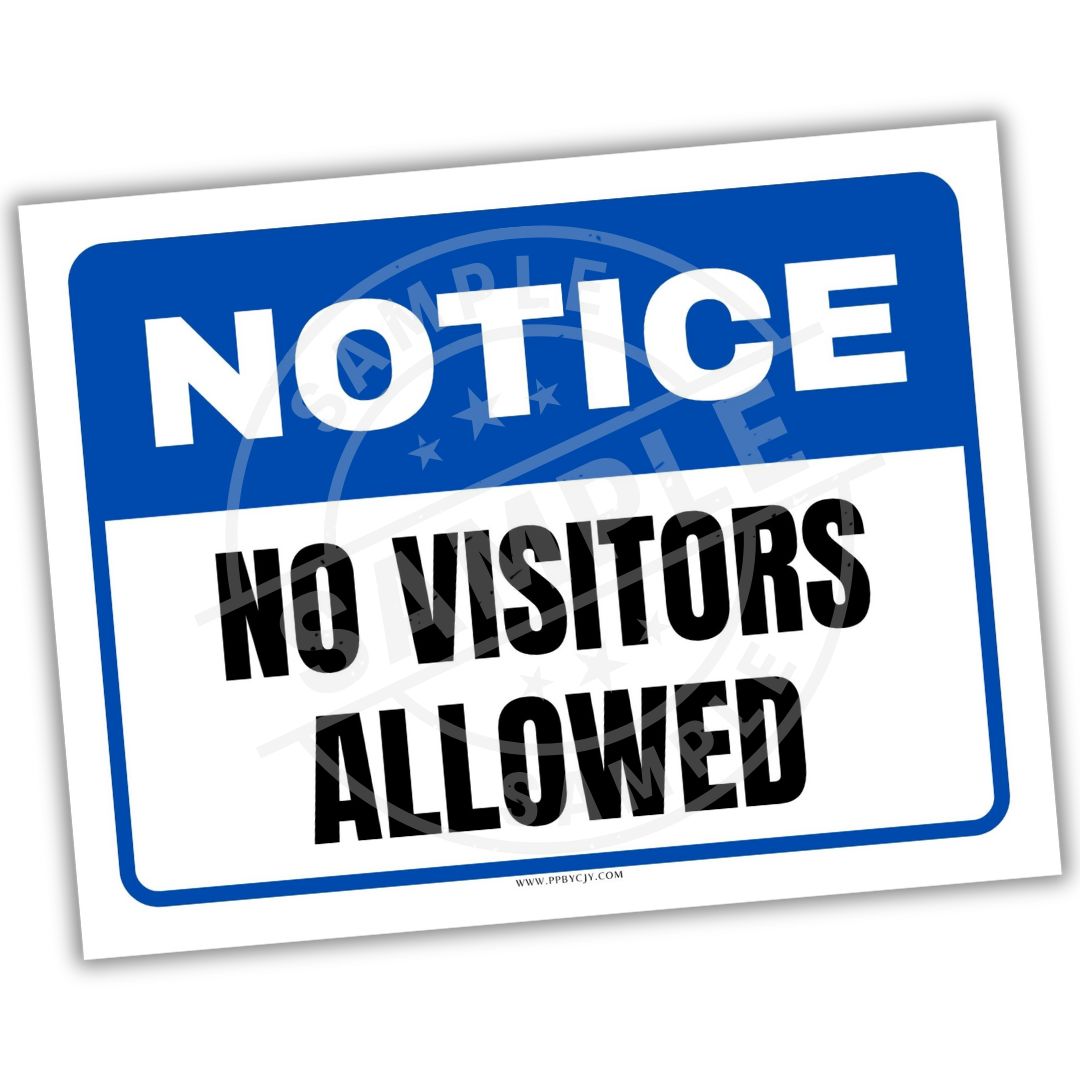 Notice sign with 'No Visitors Allowed' text on a white background