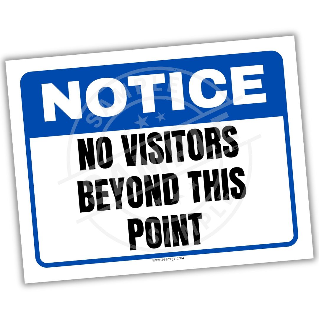 Notice sign with text 'No visitors beyond this point' on a white background
