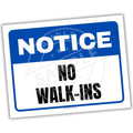 Notice sign with 'No Walk-Ins' text on a white background