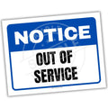 Notice sign with 'Out of Service' text on a white background