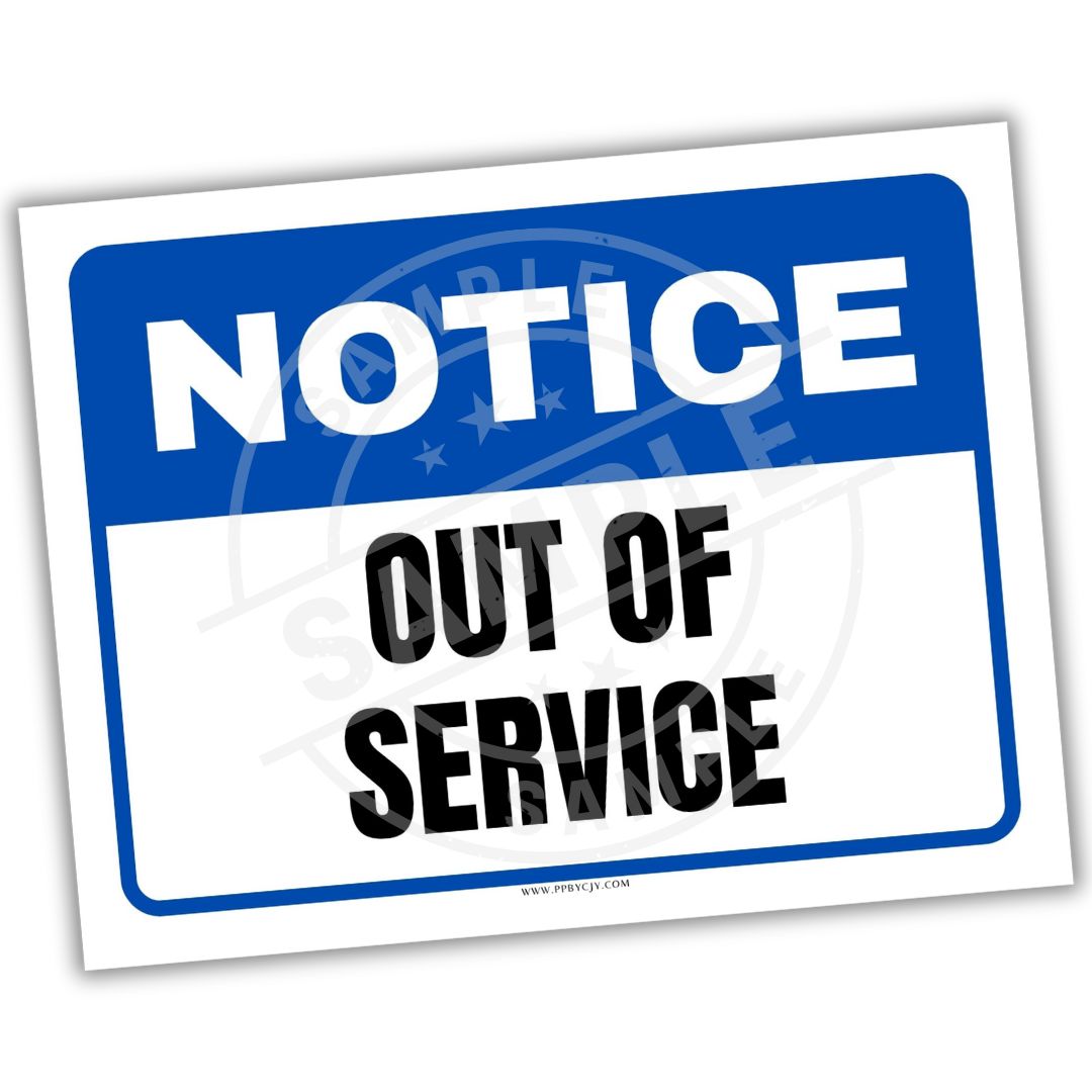 Notice sign with 'Out of Service' text on a white background