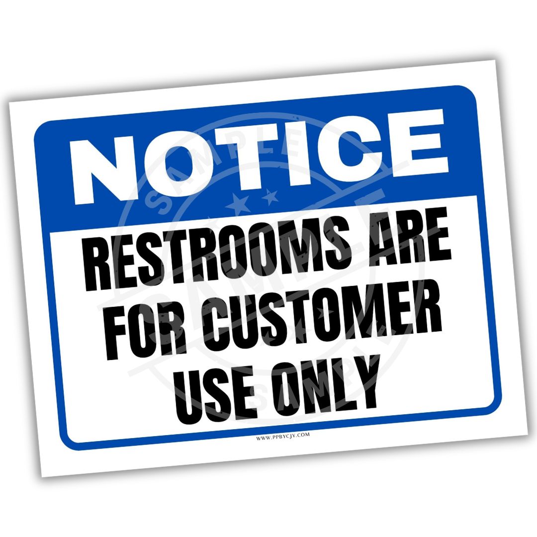 Notice sign indicating restrooms are for customer use only with blue border and white background.