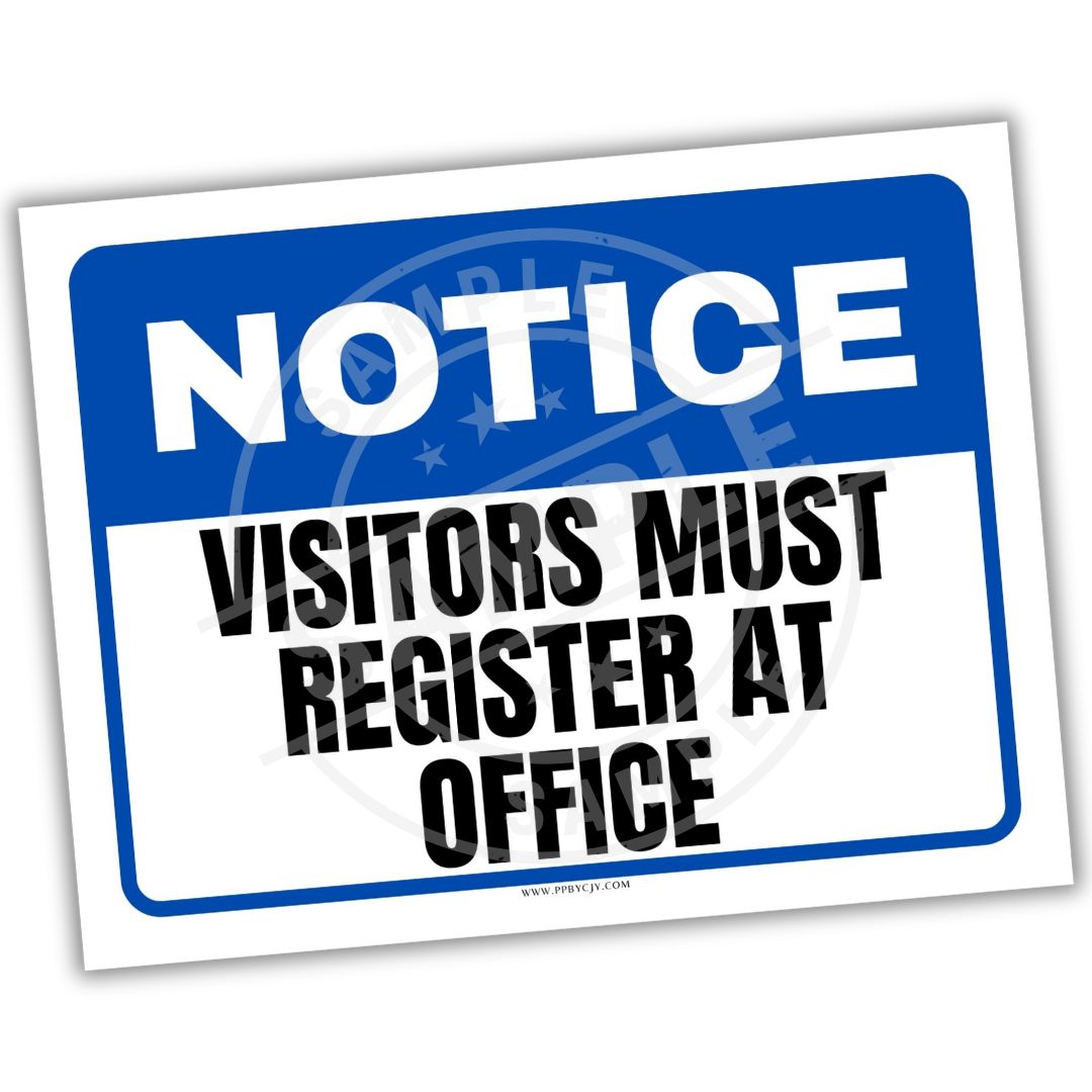 Notice sign with text 'Visitors must register at office' on a white background
