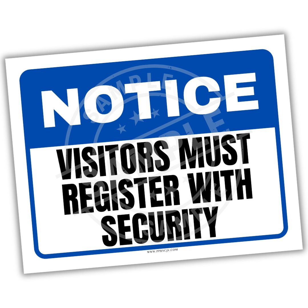 Notice sign with text 'Visitors must register with security' on a white background