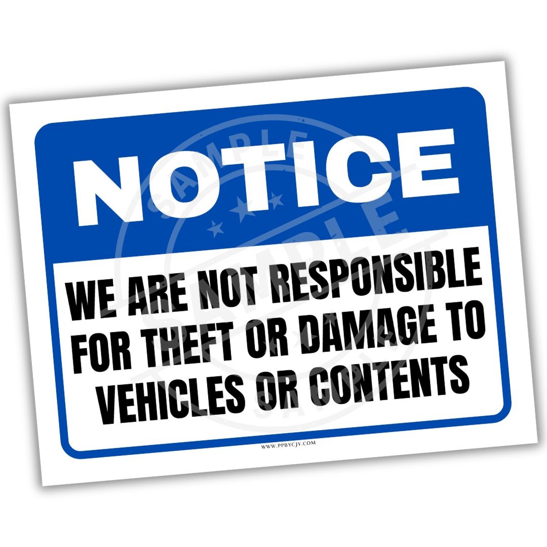 Notice sign stating 'We are not responsible for theft or damage to vehicles or contents' with a blue border.