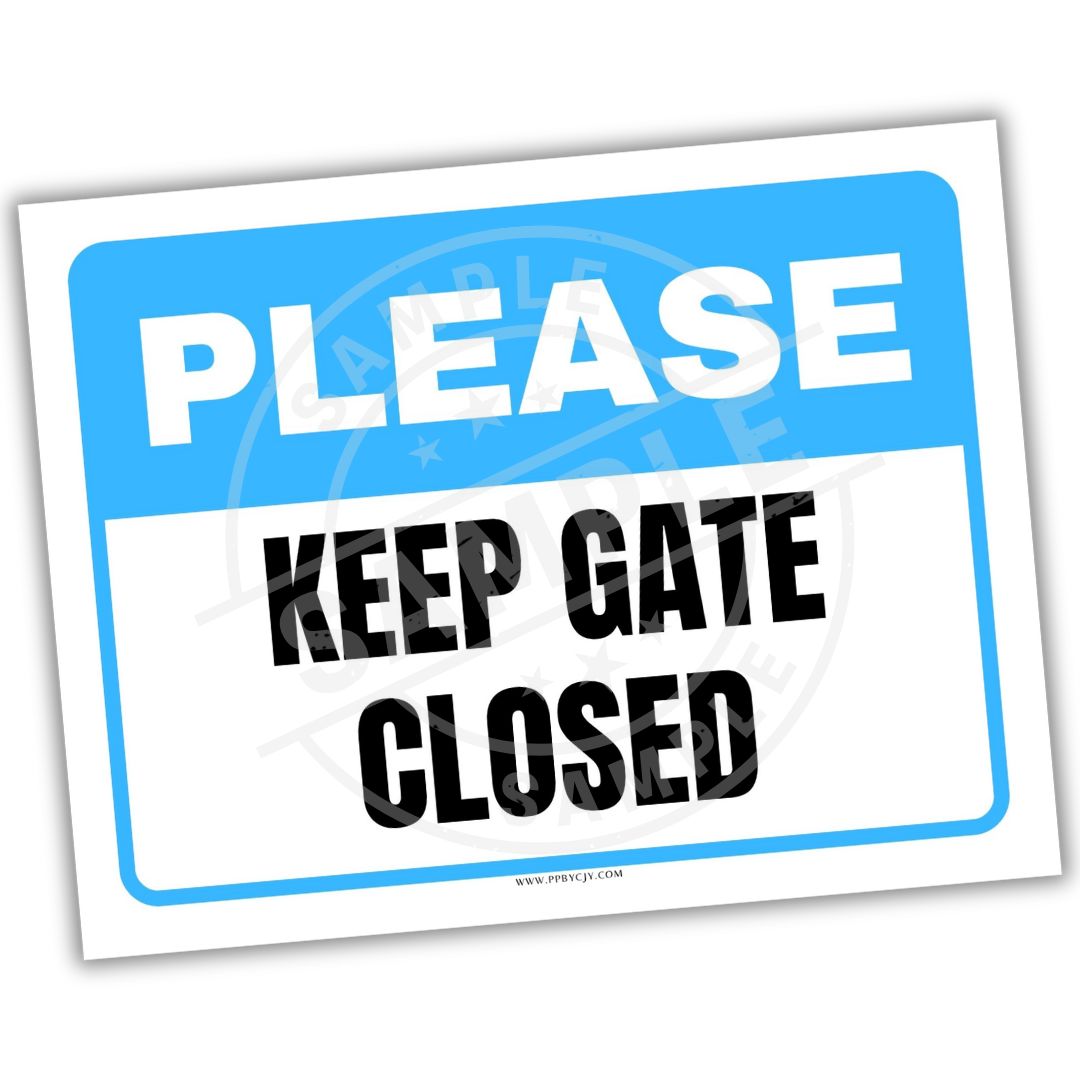 Sign with 'Please Keep Gate Closed' text on a white background