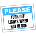 Sign with 'Please Turn Off Lights When Not In Use' text on a white background