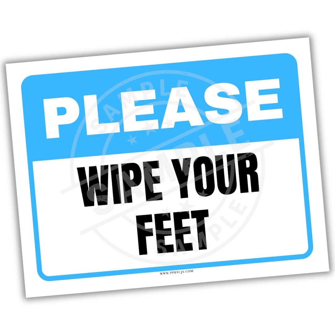 Sign with 'Please Wipe Your Feet' text on a white background