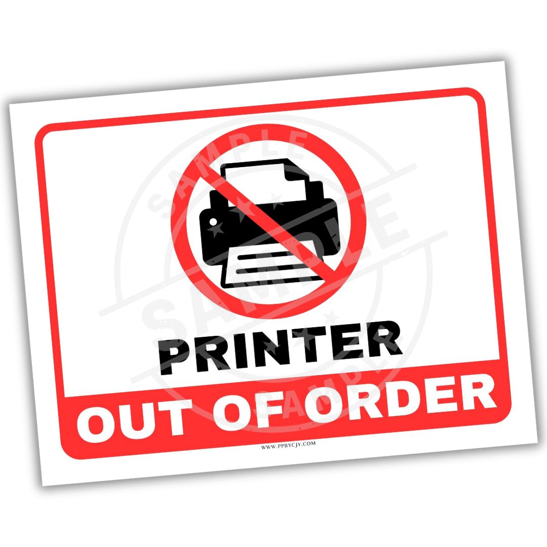 Sign indicating 'Printer Out of Order' with a red circle and line through a printer icon on a white background.