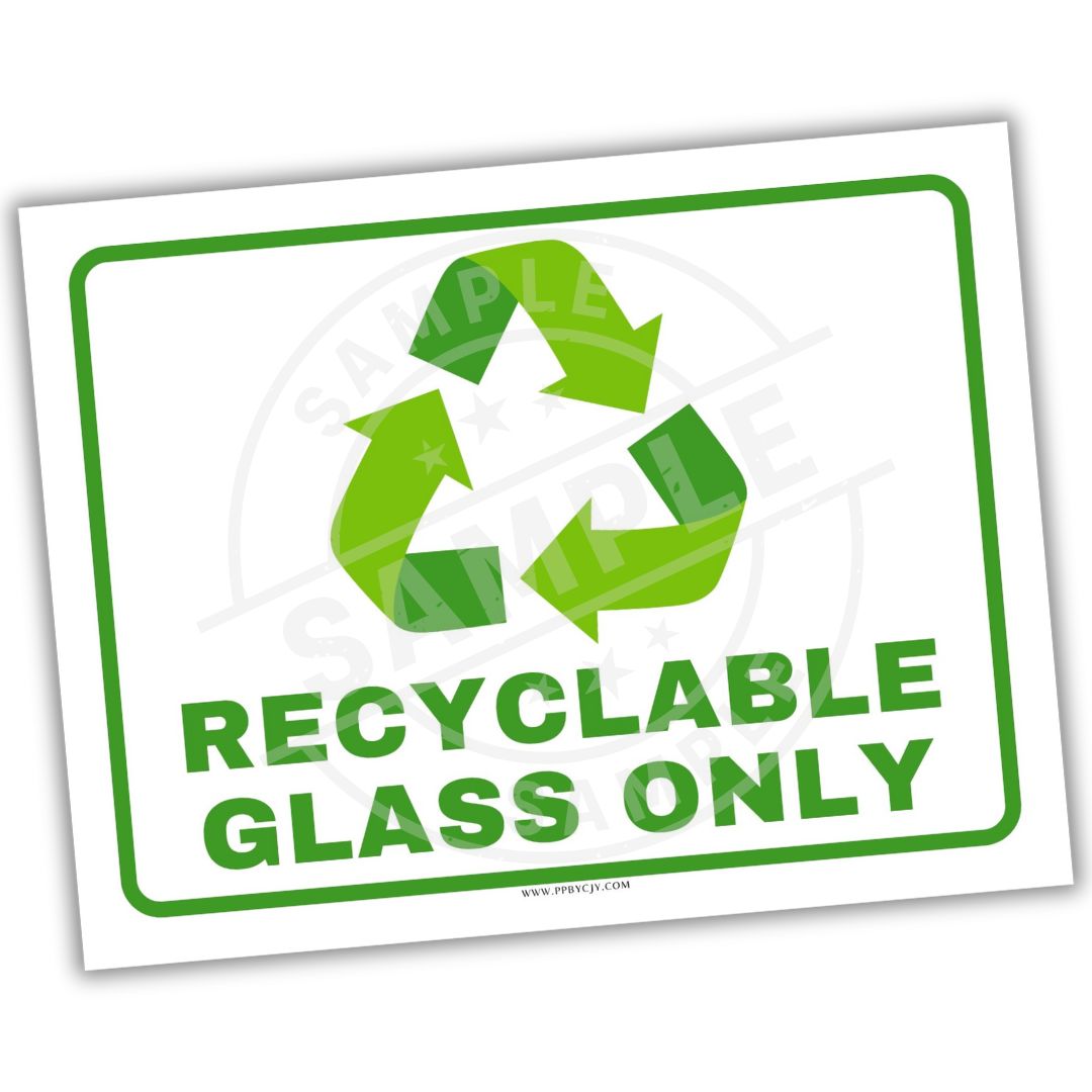 Recyclable glass only sign with green recycling symbol on a white background