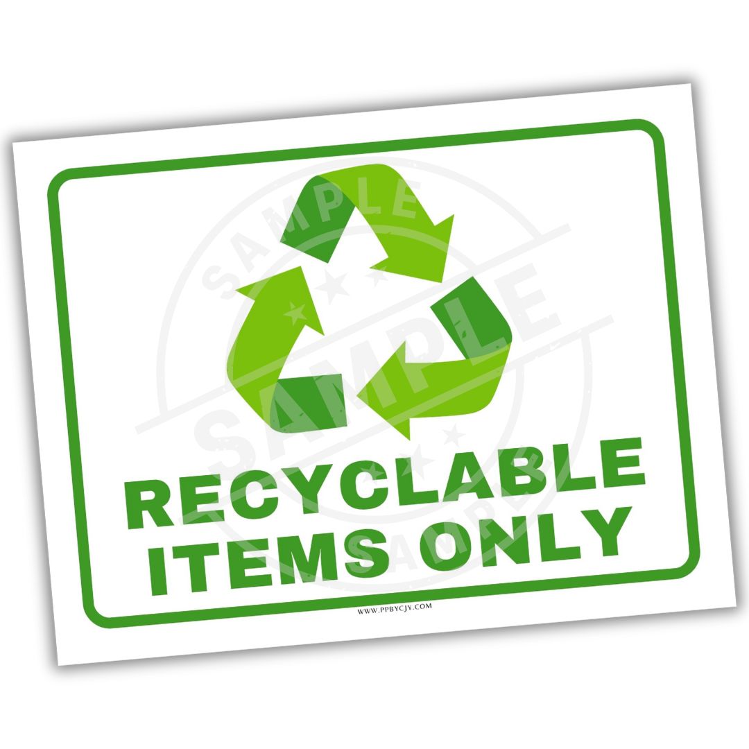 Recyclable items only sign with green recycling symbol on a white background