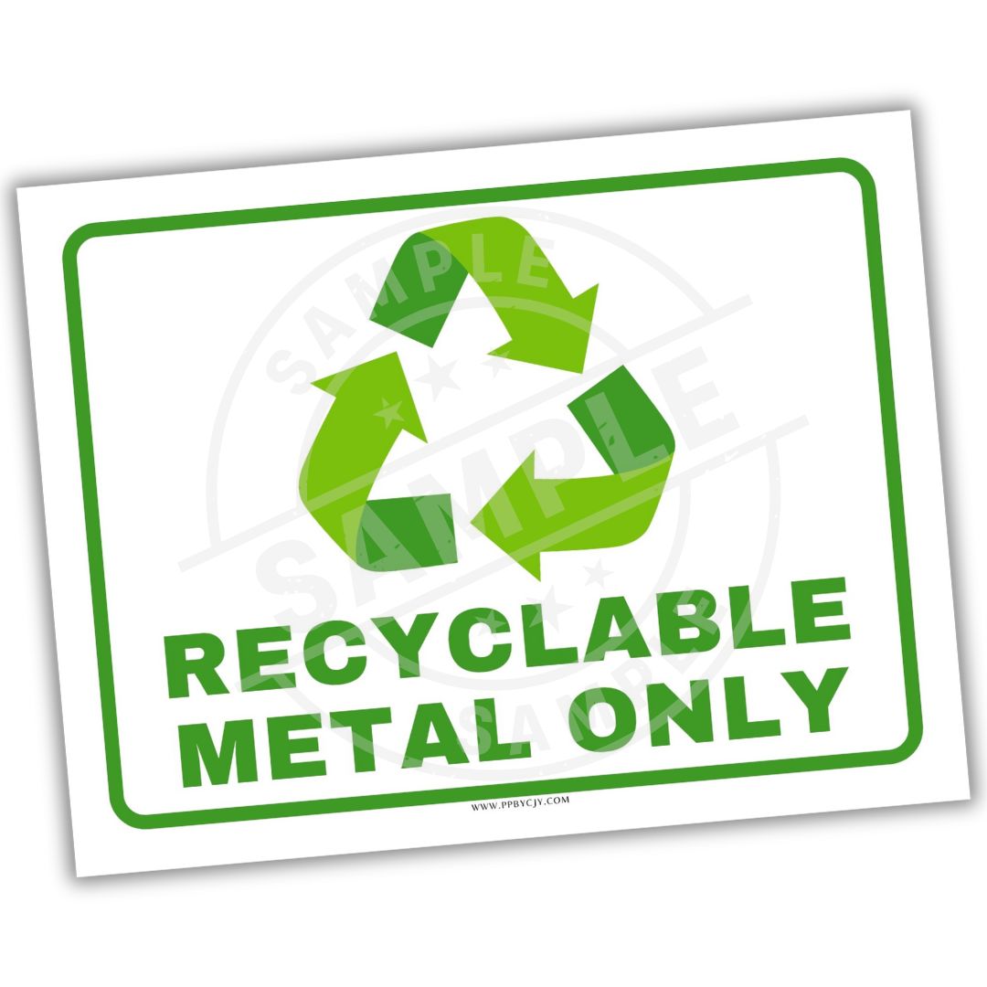 Recyclable metal only sign with green recycling symbol on a white background